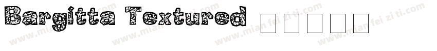 Bargitta Textured字体转换